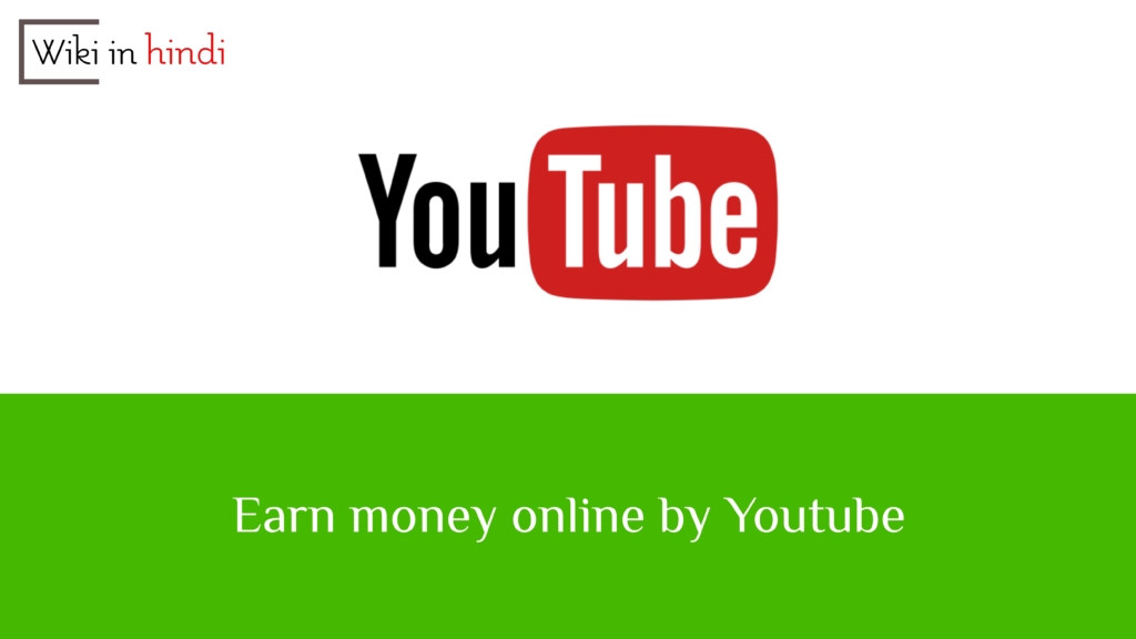 Earn money online by Youtube