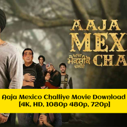 Aaja Mexico Challiye Movie Download