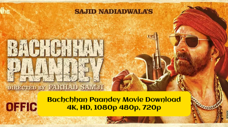 Bachchhan Paandey Movie Download