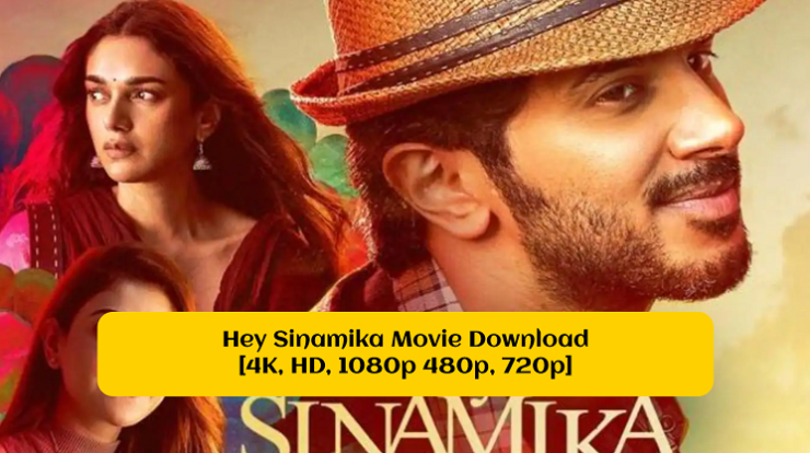 Hey Sinamika Movie Download