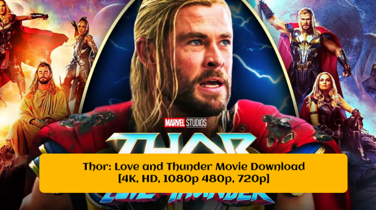 Thor Love and Thunder Movie Download