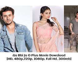 Aa Bhi Ja O Piya Movie Download
