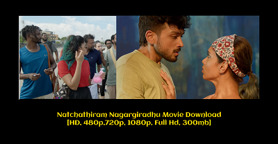 Natchathiram Nagargiradhu Movie Download